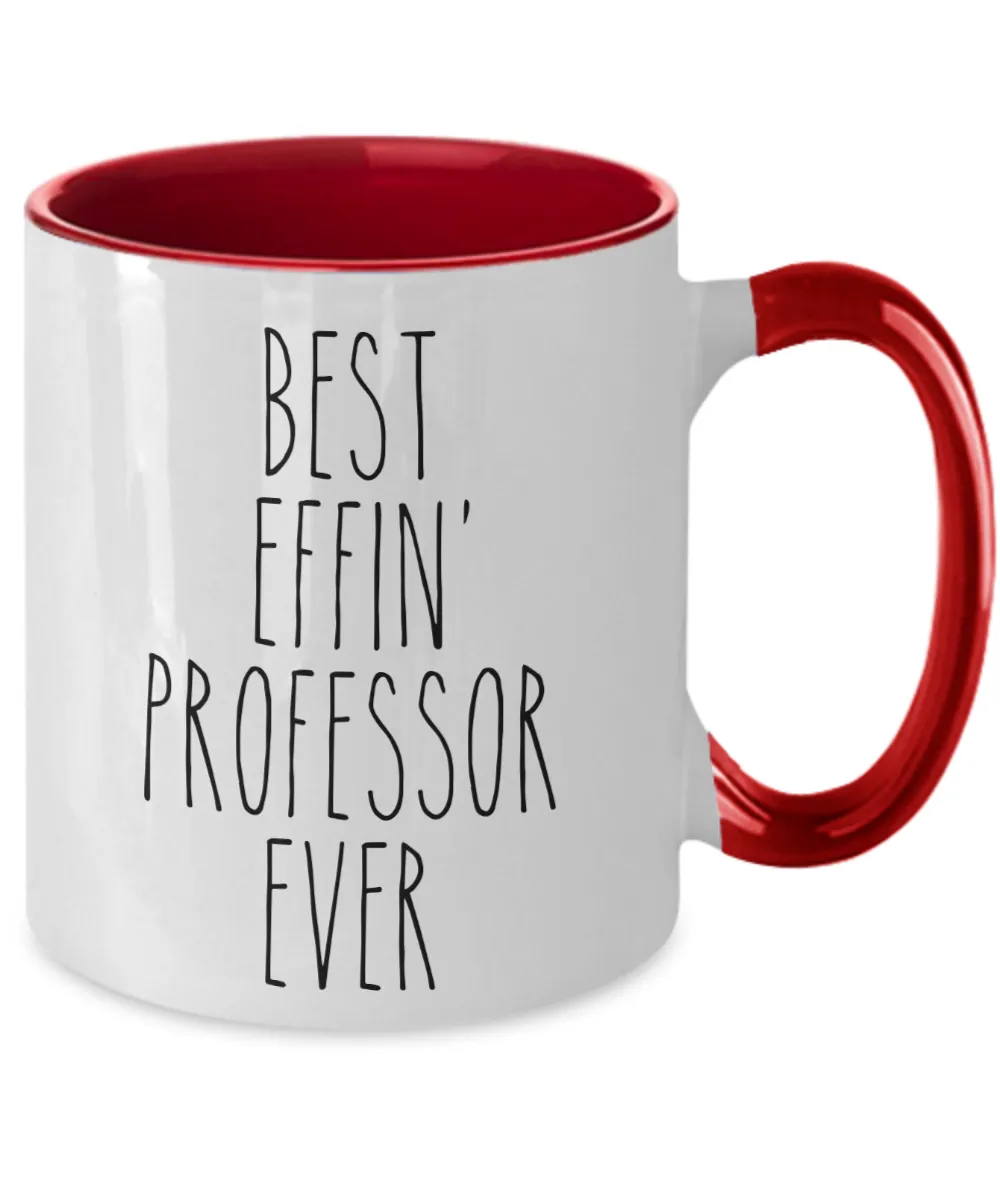 Gift For Professor Best Effin' Professor Ever Mug Two-Tone Coffee Cup Funny Coworker Gifts