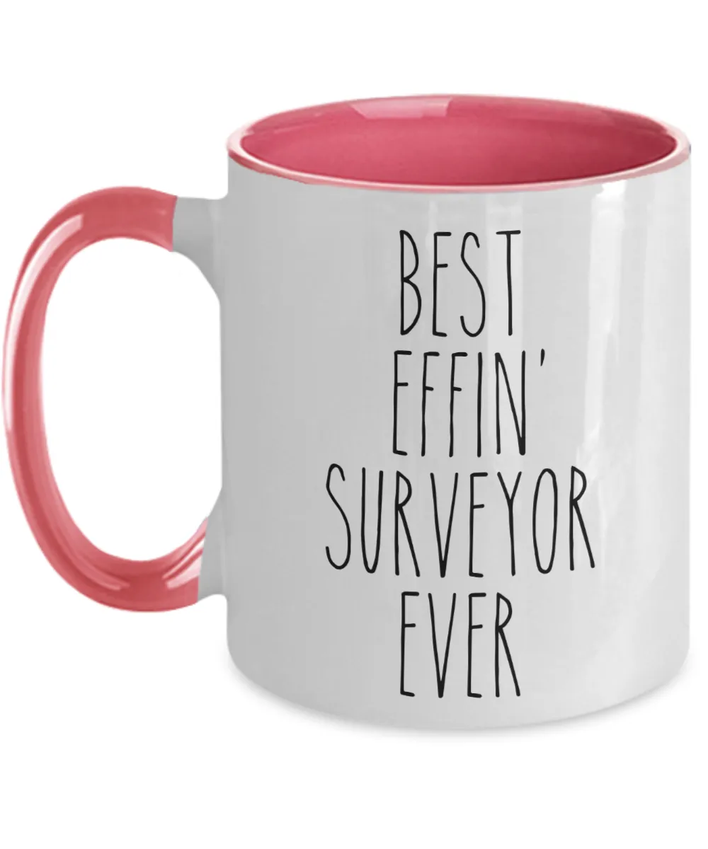 Gift For Surveyor Best Effin' Surveyor Ever Mug Two-Tone Coffee Cup Funny Coworker Gifts