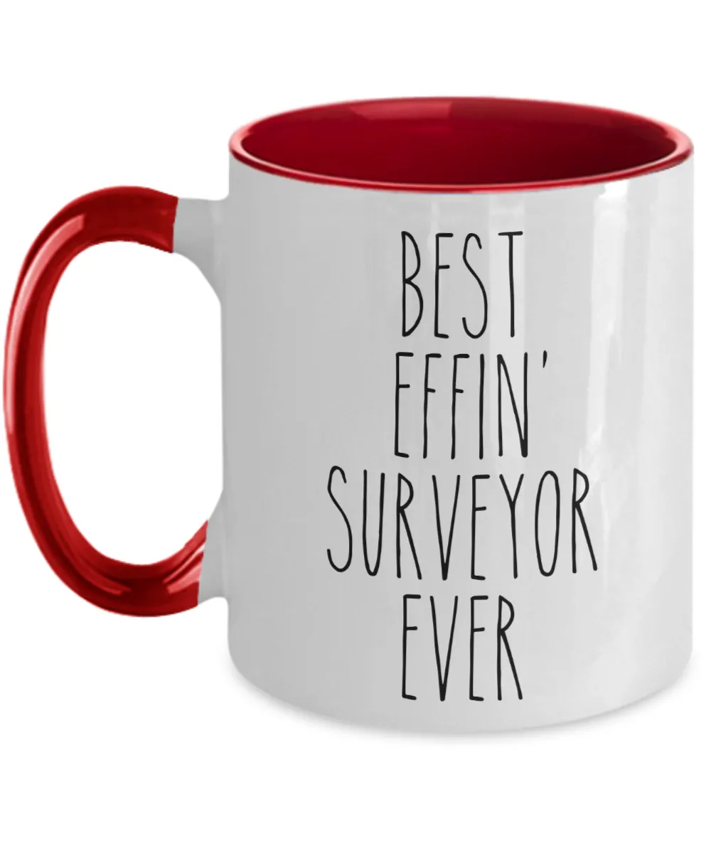 Gift For Surveyor Best Effin' Surveyor Ever Mug Two-Tone Coffee Cup Funny Coworker Gifts