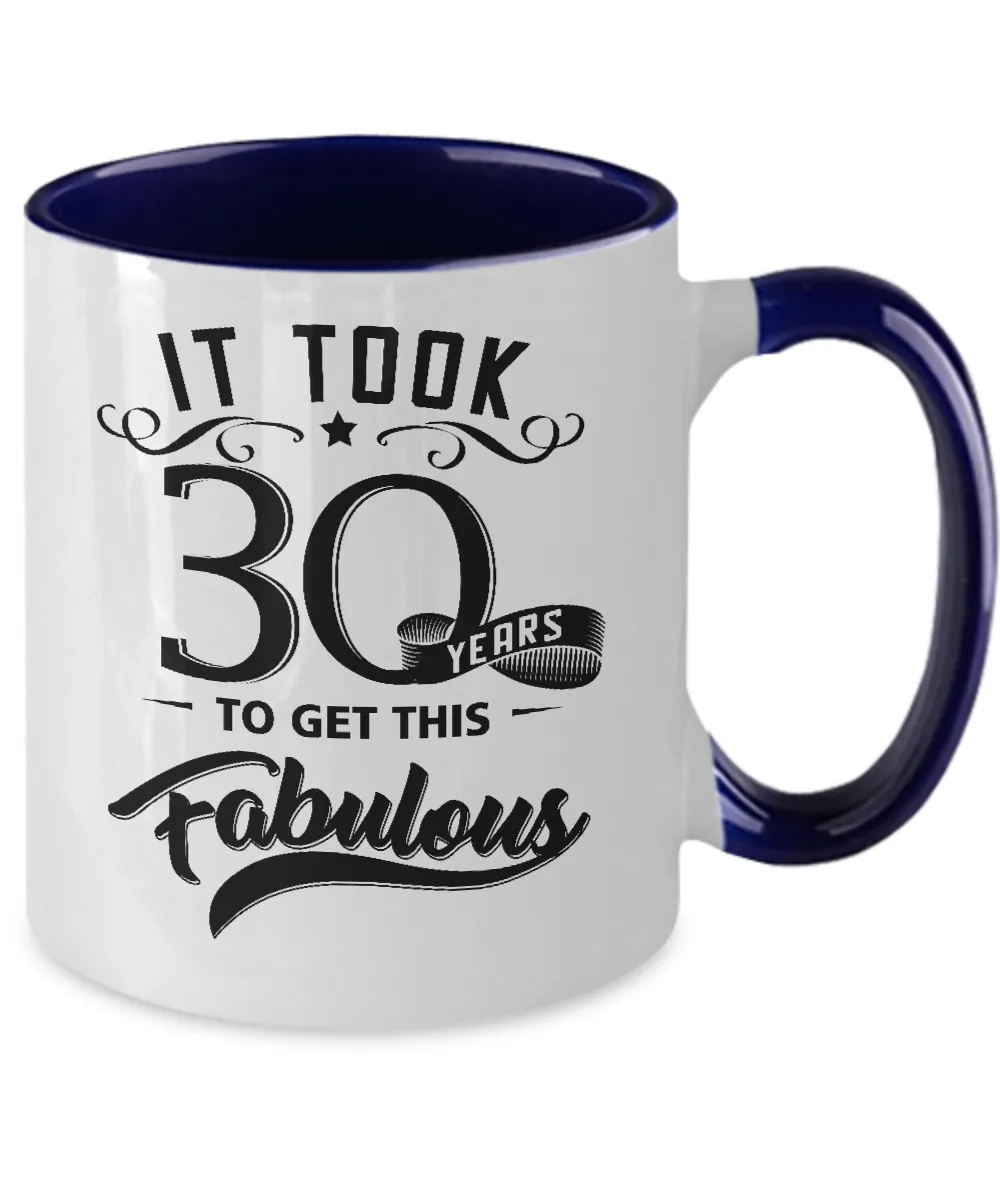 It Took 30 Years To Get This Fabulous Two-Tone Mug Coffee Cup Funny Gift