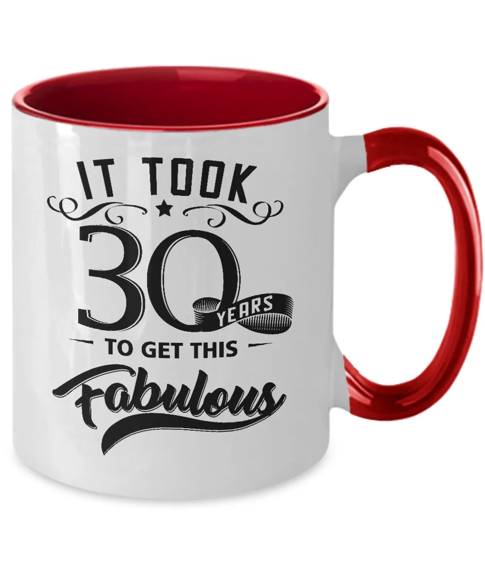 It Took 30 Years To Get This Fabulous Two-Tone Mug Coffee Cup Funny Gift