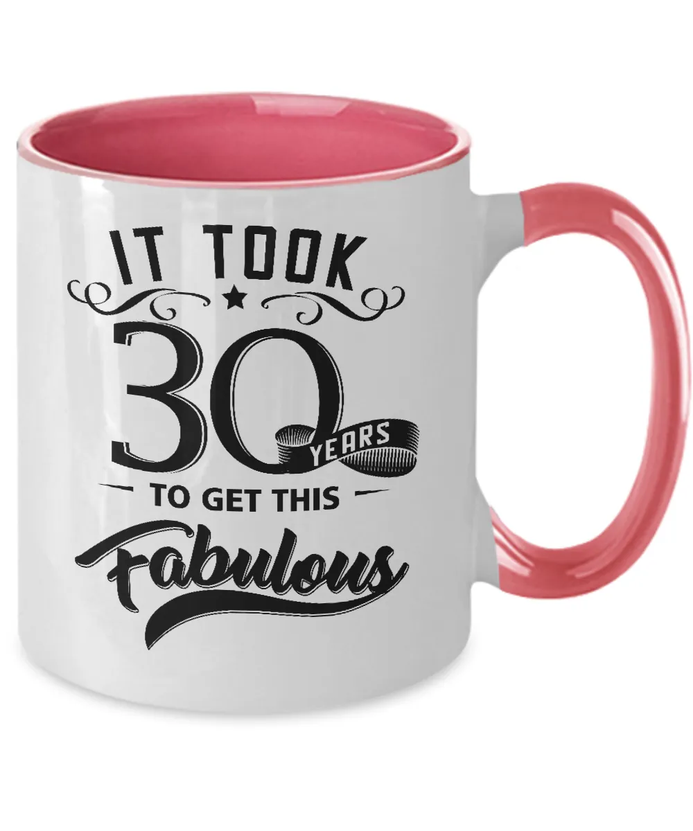 It Took 30 Years To Get This Fabulous Two-Tone Mug Coffee Cup Funny Gift