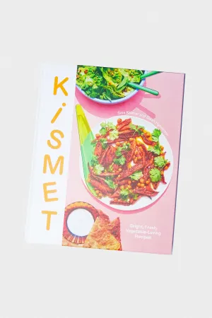 Kismet: Bright, Fresh, Vegetable-Loving Recipes
